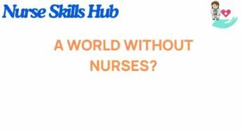 The Unthinkable: A World Without Nurses and Its Consequences