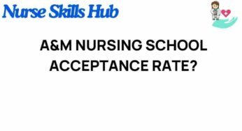 Unveiling the Secrets Behind A&M Nursing School’s Acceptance Rate