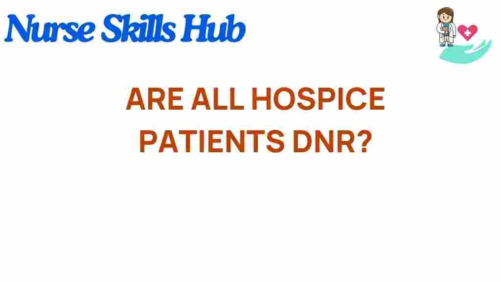 are-all-hospice-patients-dnr