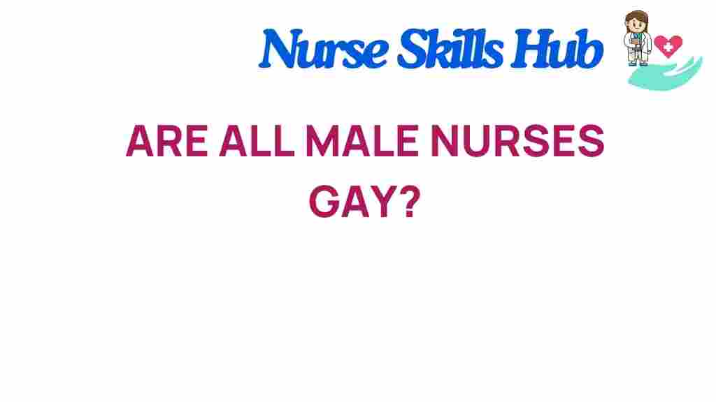 are-all-male-nurses-gay