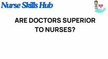 Are Doctors Really Superior to Nurses? Unpacking the Myth