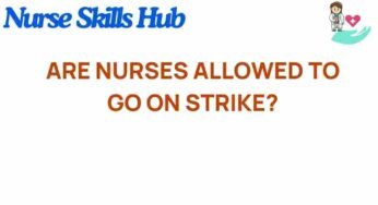 Are Nurses Allowed to Strike? Unpacking the Legal Landscape