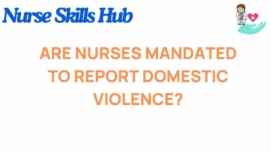 are-nurses-mandated-to-report-domestic-violence