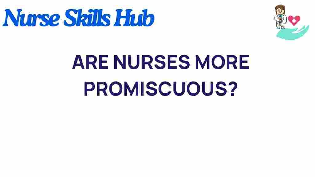 are-nurses-more-promiscuous