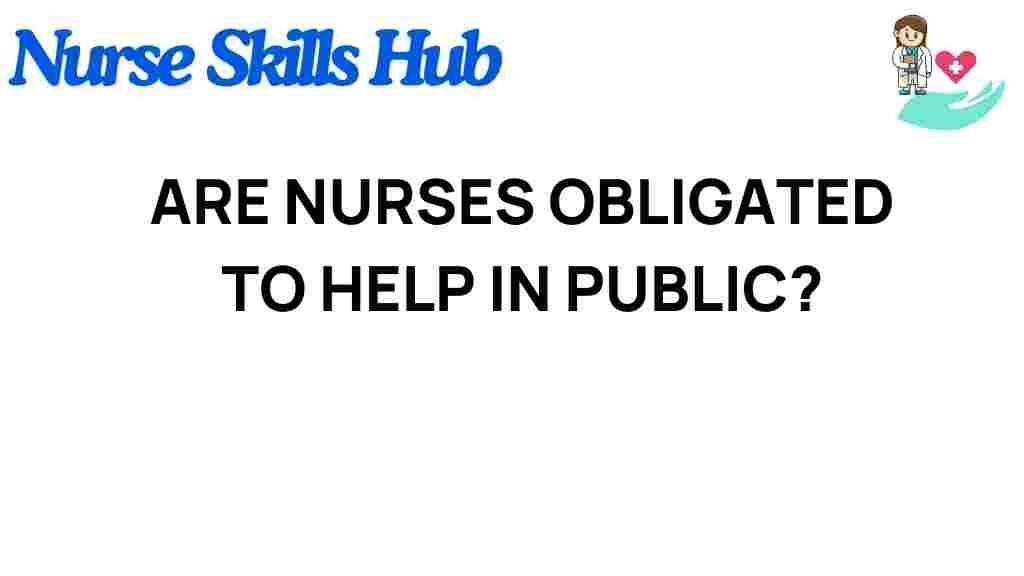 are-nurses-legal-obligation-assist-public