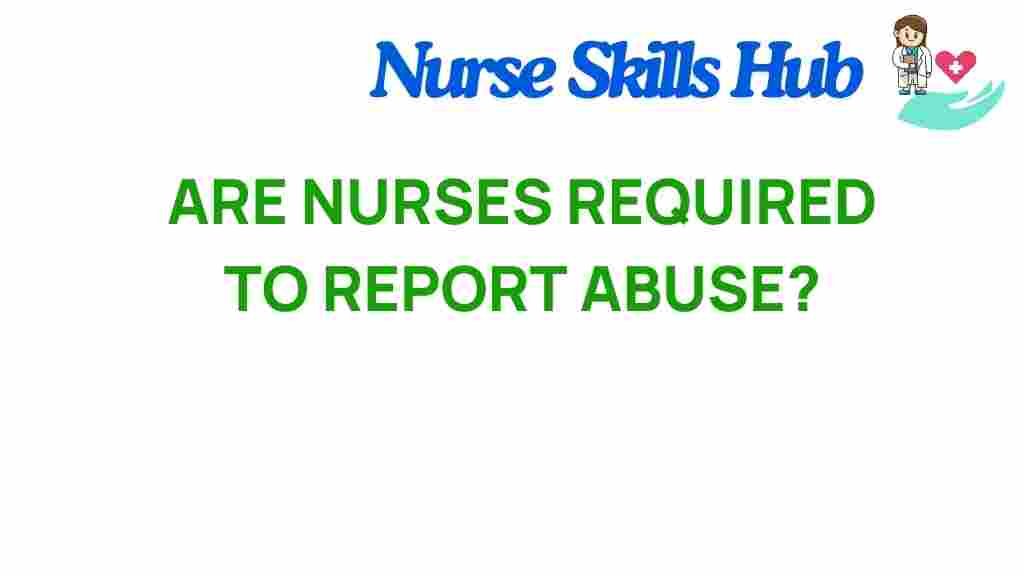 are-nurses-required-to-report-abuse