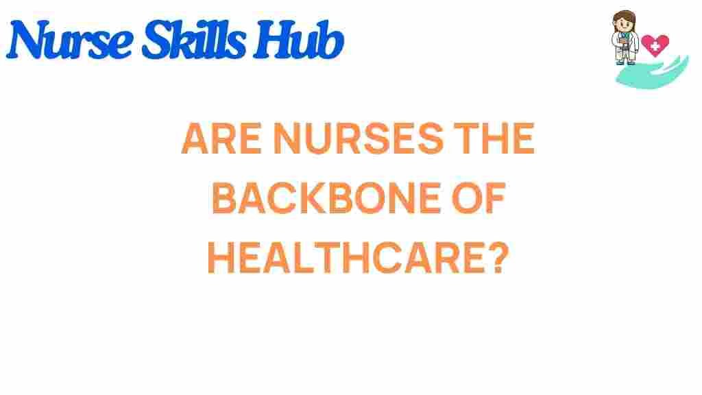 are-nurses-unsung-heroes-healthcare