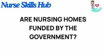 Uncovering the Truth: Are Nursing Homes Funded by the Government?