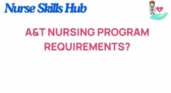 Unveiling the Essential A&T Nursing Program Requirements