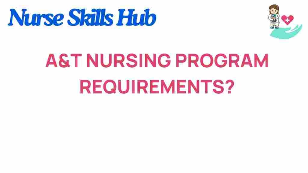 A&T-nursing-program-requirements