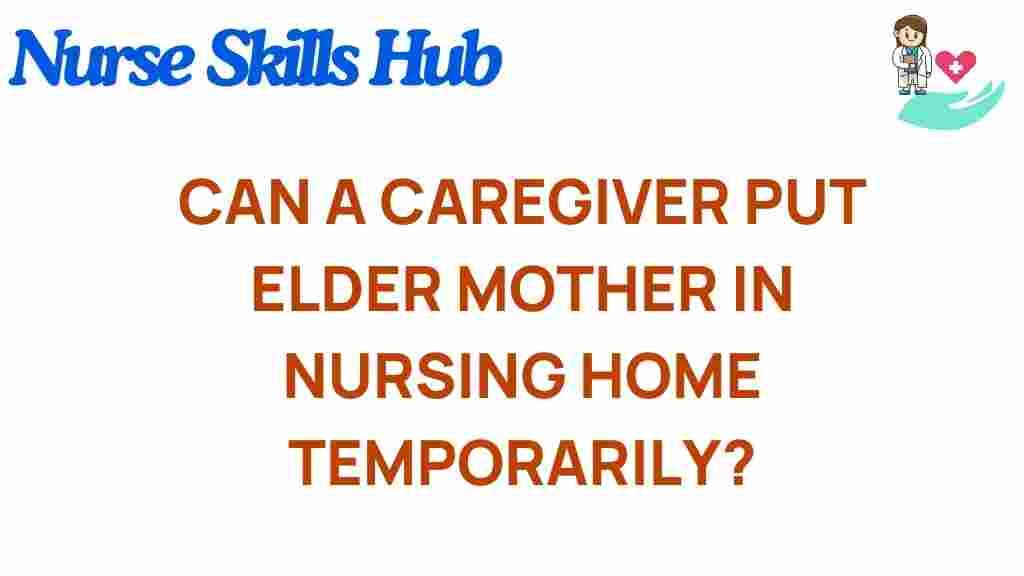 caregiver-temporary-nursing-home-placement