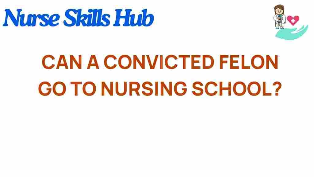 can-a-convicted-felon-nursing-school