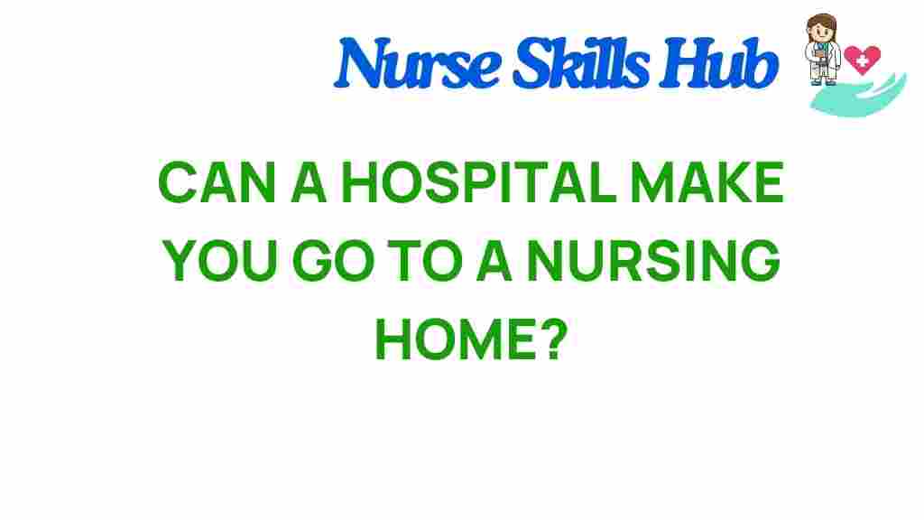 can-a-hospital-discharge-nursing-home