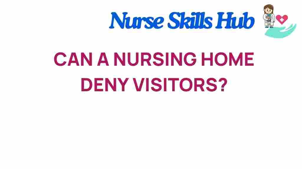 can-a-nursing-home-deny-visitors