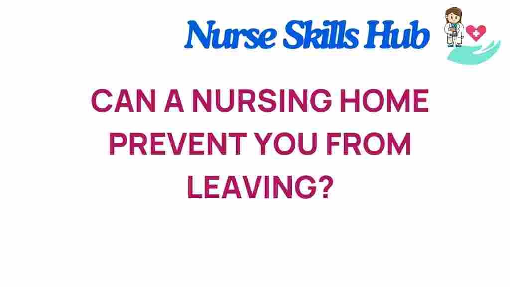 nursing-home-prevent-you-from-leaving