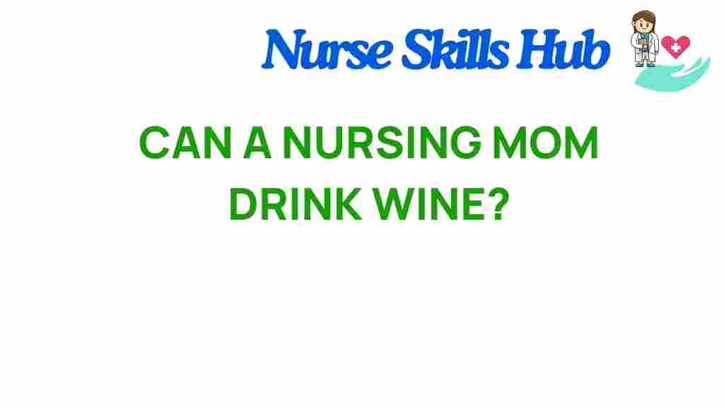 can-a-nursing-mom-drink-wine