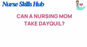 Can Nursing Moms Safely Take DayQuil? What You Need to Know