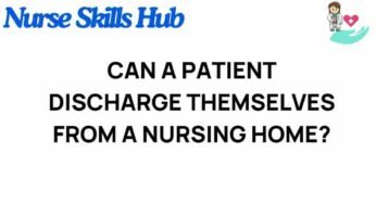 Can Patients Legally Discharge Themselves from Nursing Homes?