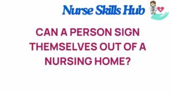 Unlocking Freedom: Can You Sign Yourself Out of a Nursing Home?