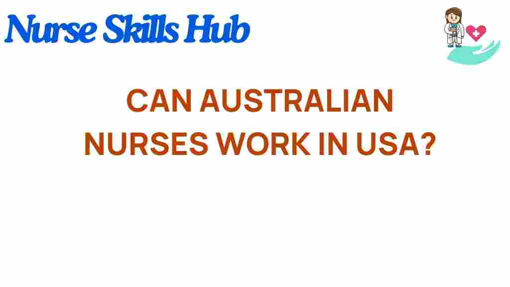 can-australian-nurses-work-in-usa