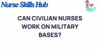 Exploring Opportunities: Can Civilian Nurses Serve on Military Bases?