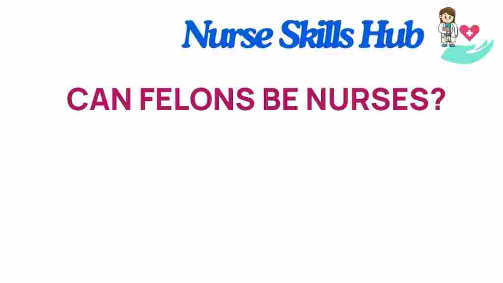 can-felons-become-nurses