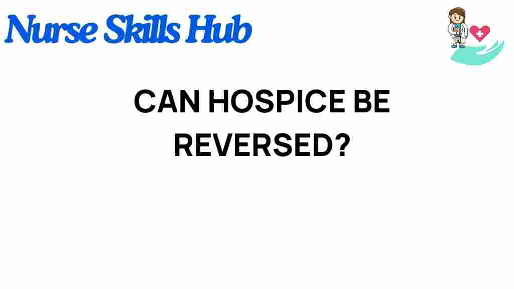 can-hospice-care-be-reversed