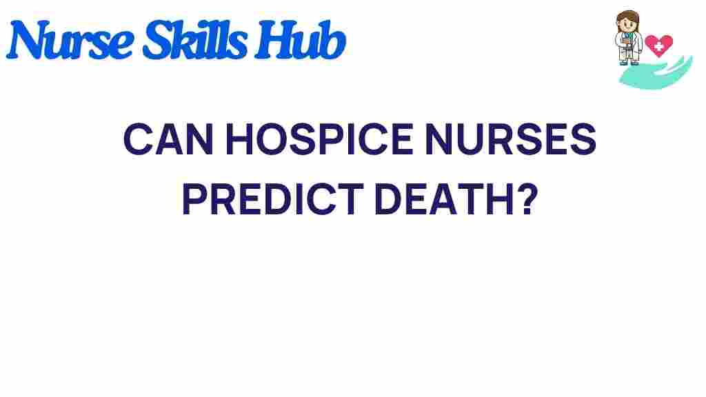 hospice-nurses-predict-death