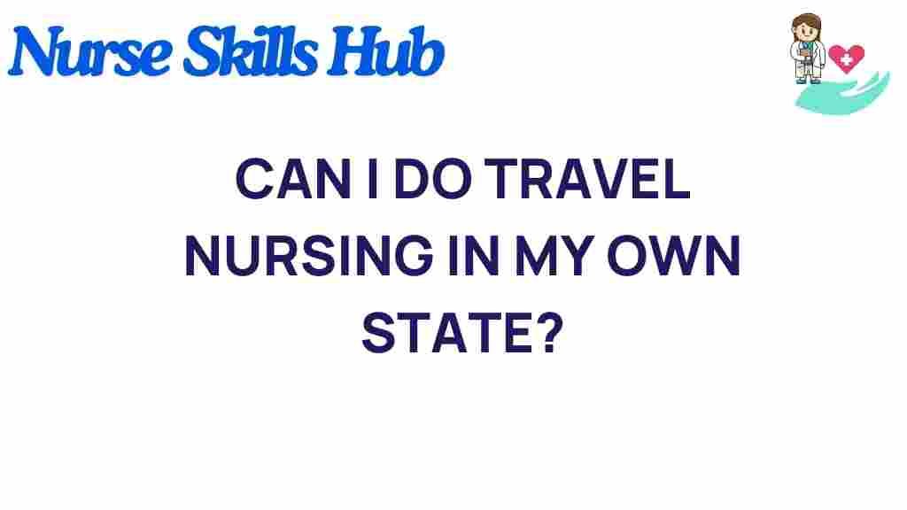 travel-nursing-own-state