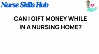 Navigating the Complexities of Gifting Money from a Nursing Home