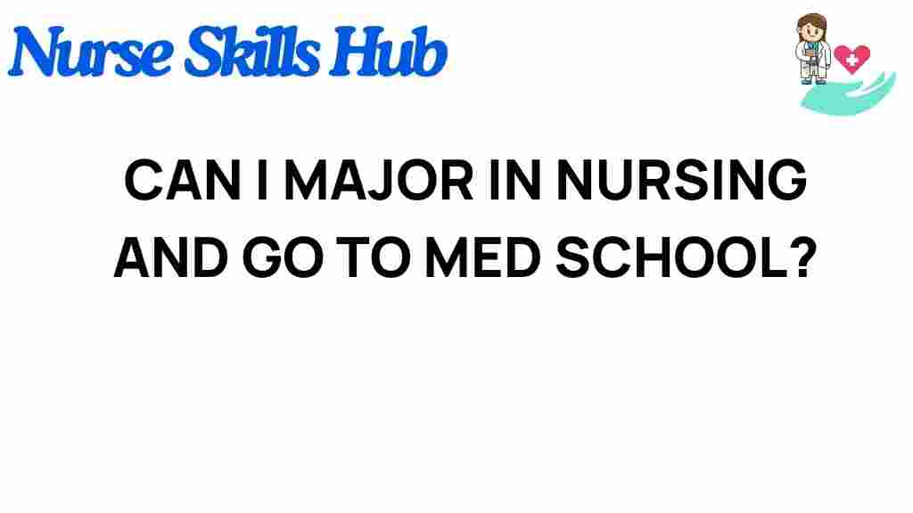 can-nursing-major-med-school