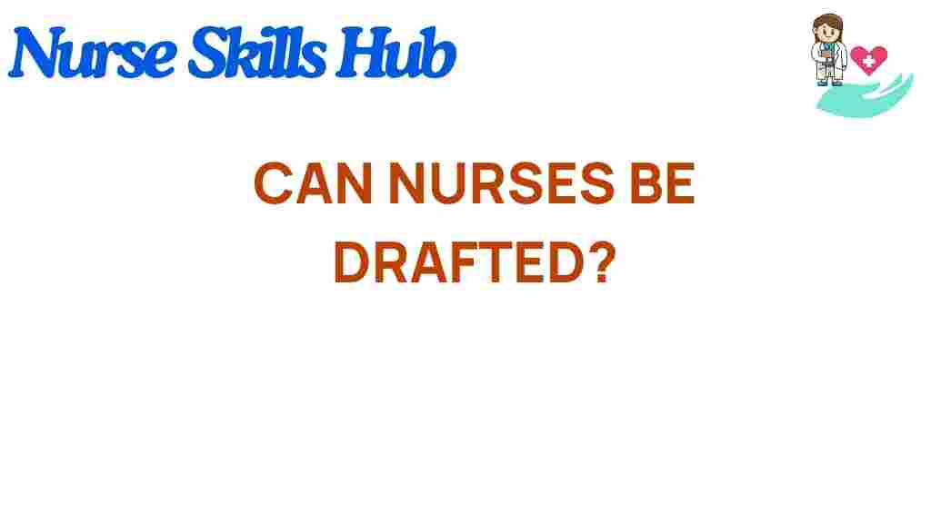 can-nurses-be-drafted