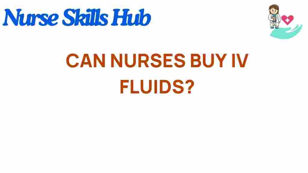 can-nurses-buy-iv-fluids