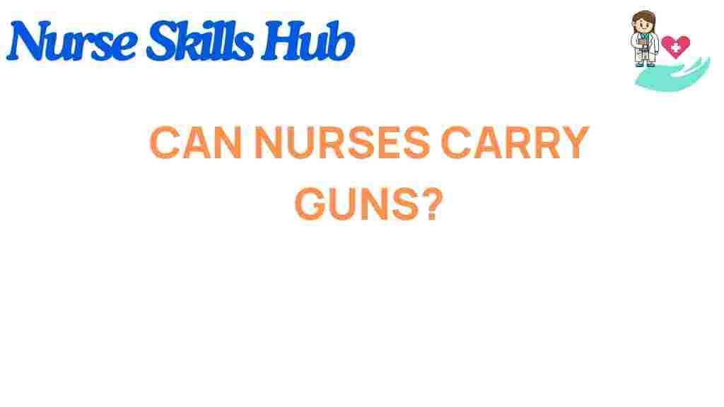 can-nurses-carry-guns