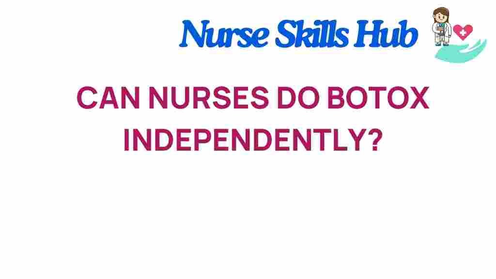 can-nurses-botox-independently