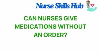 The Uncharted Territory: Can Nurses Administer Medications Without Orders?