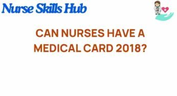 Can Nurses Obtain a Medical Card? Unraveling the 2018 Debate