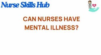 Unmasking the Truth: Can Nurses Experience Mental Illness?