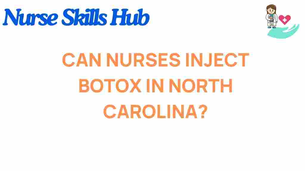 can-nurses-inject-botox-north-carolina