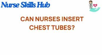 Can Nurses Insert Chest Tubes? Exploring Their Expanding Role