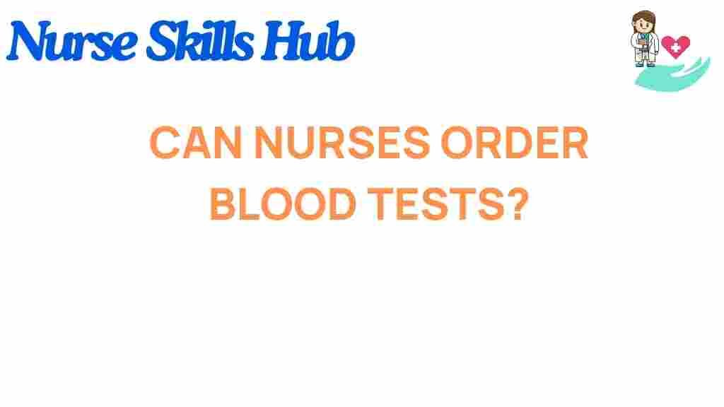 can-nurses-order-blood-tests