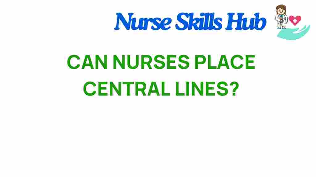 can-nurses-place-central-lines