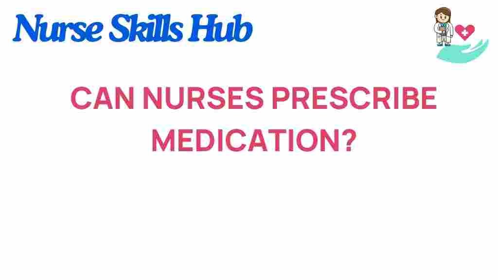 can-nurses-prescribe-medication