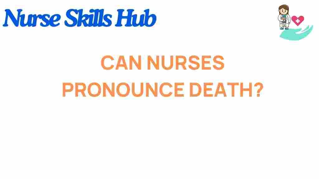 can-nurses-pronounce-death