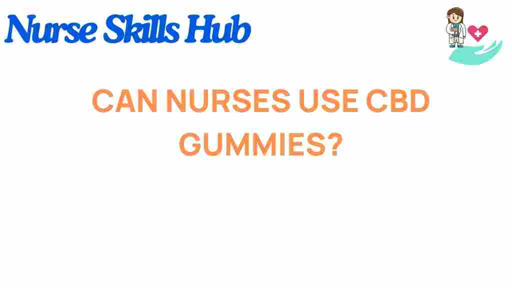 can-nurses-use-cbd-gummies