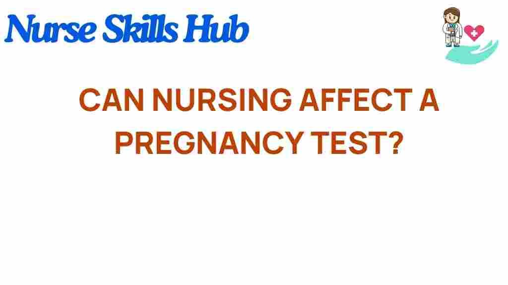 can-nursing-influence-pregnancy-tests