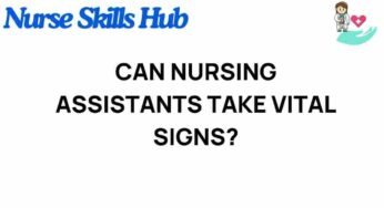 Can Nursing Assistants Take Vital Signs? Unveiling the Truth