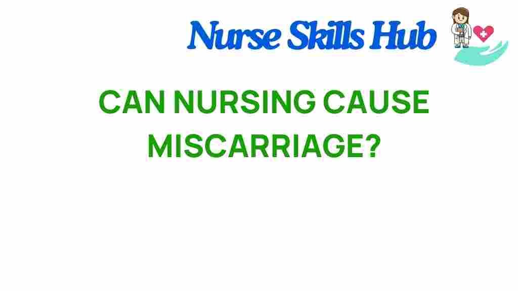 nursing-cause-miscarriage