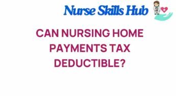Are Nursing Home Payments Tax Deductible? Uncover the Truth