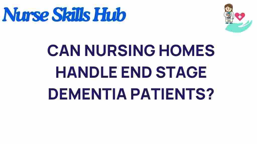can-nursing-homes-handle-end-stage-dementia